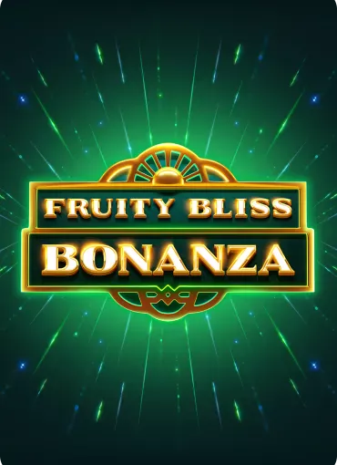 Fruity Bliss Bonanza