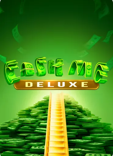 Cash Me Deluxe