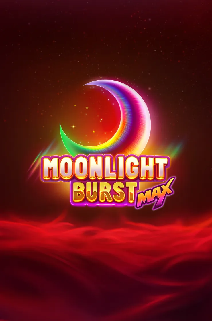 Moonlight Burst MAX